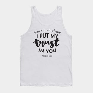 Faithful Courage: 'When I am Afraid, I Put My Trust in You' Tank Top